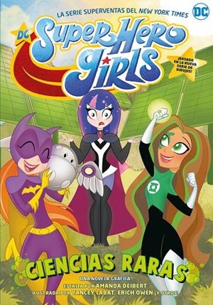 DC SUPER HERO GIRLS: CIENCIAS RARAS | 9788418359583 | DEIBERT, AMANDA
