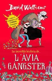 LA INCREÏBLE HISTÒRIA DE... L#ÀVIA GÀNGSTER (EDICIÓ ESCOLAR) | 9788418594526 | WALLIAMS, DAVID