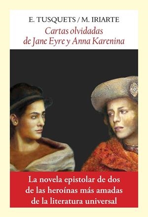 CARTAS OLVIDADAS DE JANE EYRE Y ANNA KARENINA | 9788412237177 | TUSQUETS TRIAS DE BES, EUGENIA / IRIARTE CELA, MARGA