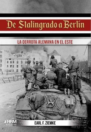 DE STALINGRADO A BERLÍN | 9788417859329 | ZIEMKE, EARL FREDERICK