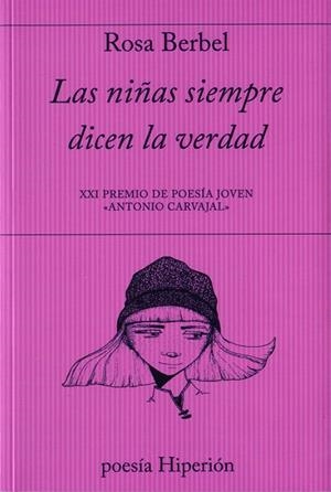 LAS NIÑAS SIEMPRE DICEN LA VERDAD | 9788490021286 | BERBEL GARCÍA, ROSA