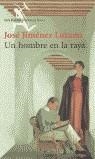 UN HOMBRE EN LA RAYA | 9788432210716 | JIMENEZ LOZANO,J.