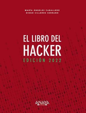 EL LIBRO DEL HACKER. EDICIÓN 2022 | 9788441544338 | CABALLERO VELASCO, MARÍA ÁNGELES / CILLEROS SERRANO, DIEGO