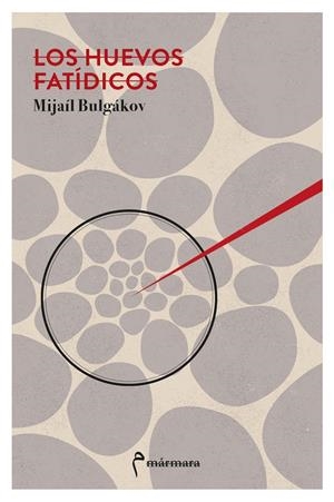 LOS HUEVOS FATÍDICOS | 9788412245844 | BULGÁKOV, MIJAÍL