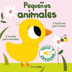 PEQUEÑOS ANIMALES. TOCA Y ESCUCHA | 9788408238829 | BILLET, MARION