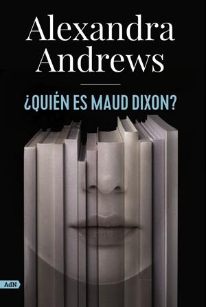 ¿QUIÉN ES MAUD DIXON? (ADN) | 9788413624785 | BEHA, ALEXANDRA