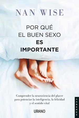 POR QUÉ EL BUEN SEXO ES IMPORTANTE | 9788417694296 | WISE, NAN