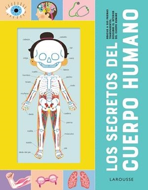 LOS SECRETOS DEL CUERPO HUMANO | 9788418473210 | ÉDITIONS LAROUSSE