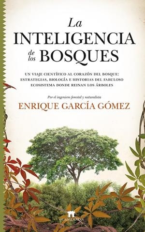 LA INTELIGENCIA DE LOS BOSQUES | 9788417547523 | ENRIQUE GARCÍA GÓMEZ