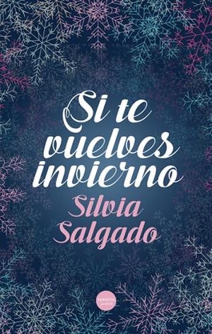 SI TE VUELVES INVIERNO | 9788418883033 | SILVIA SALGADO