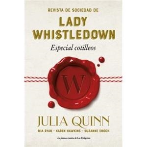 REVISTA DE SOCIEDAD DE LADY WHISTLEDOWN: ESPECIAL COTILLEOS | 9788417421342 | QUINN, JULIA / ENOCH, SUZANNE / HAWKINS, KAREN / RYAN, MIA