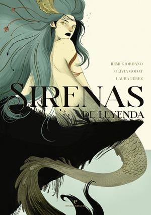 SIRENAS DE LEYENDA | 9788417800932 | GIORDANO, RÉMI / GODAT, OLIVIA