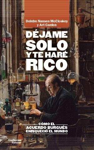 DÉJAME SOLO Y TE HARÉ RICO | 9788418093784 | MCCLOSKEY, DEIRDRE NANSEN / CARDEN, ART