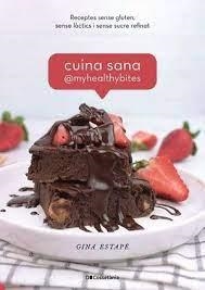 CUINA SANA @MYHEALTHYBITES | 9788413560885 | ESTAPÉ GALIANA, GINA