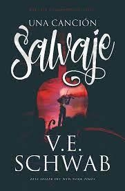 UNA CANCIÓN SALVAJE | 9788416517626 | SCHWAB, V. E.