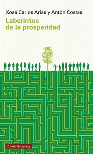 LABERINTOS DE PROSPERIDAD | 9788418807435 | COSTAS, ANTÓN / ARIAS, XOSÉ CARLOS