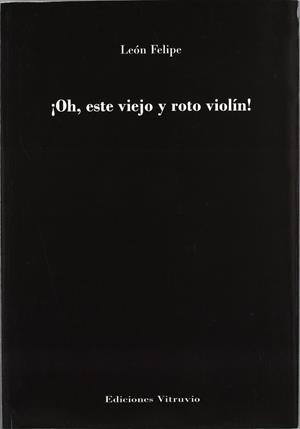 OH, ESTE VIEJO Y ROTO VIOLIN | 9788415233442 | FELIPE, LEON