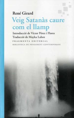 VEIG SATANAS CAURE COM EL LLAMP CATALAN | 9788417796457 | GIRARD,RENE