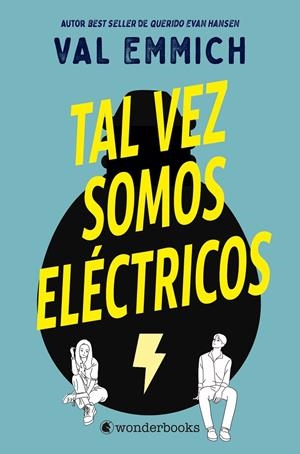TAL VEZ SOMOS ELÉCTRICOS | 9788418509216 | EMMICH, VAL