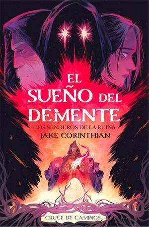 EL SUEÑO DEL DEMENTE. PARTE I: LOS SENDEROS DE LA RUINA | 9788412241082 | CORINTHIAN, JAKE