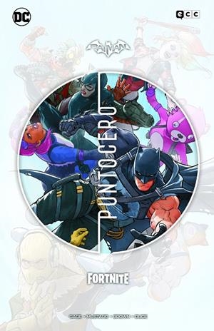 BATMAN/FORTNITE: PUNTO CERO | 9788418862021 | N. GAGE, CHRISTOS / MUSTARD, DONALD