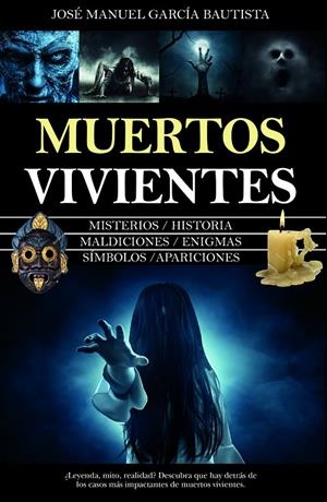MUERTOS VIVIENTES | 9788416750757 | GARCÍA BAUTISTA, JOSÉ MANUEL