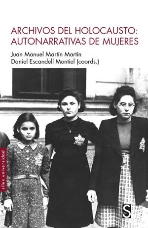 ARCHIVOS DEL HOLOCAUSTO | 9788419077011 | ESCANDELL MONTIEL, DANIEL / MARTÍN MARTÍN, JUAN MANUEL