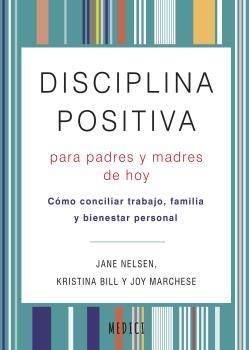 DISCIPLINA POSITIVA PARA PADRES Y MADRES | 9788497991766 | NELSEN,J