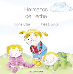 HERMANOS DE LECHE (N.E.) | 9788418956027 | OLZA, DRA. IBONE / BURGOS, INÉS