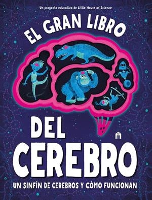 EL GRAN LIBRO DEL CEREBRO | 9791259570772 | LITTLE HOUSE OF SCIENCE