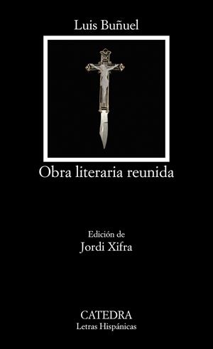OBRA LITERARIA REUNIDA | 9788437643809 | BUÑUEL, LUIS