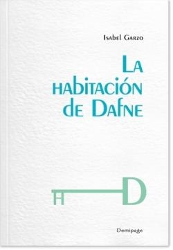 LA HABITACIÓN DE DAFNE | 9788494262296 | GARZO, ISABEL