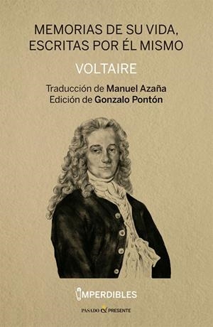 MEMORIAS DE SU VIDA, ESCRITAS POR EL MISMO (IMPERDIBLES) | 9788412402469 | , VOLTAIRE