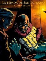 ESPADA DE SAN EUFRASIO IV CAMINO DE SANGRE,LA | 9788418320200 | REY,PEPE/LOPEZ POY,MANOLO