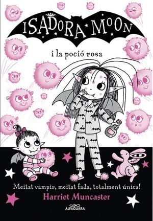 LA ISADORA MOON I LA POCIO ROSA | 9788420459509 | MUNCASTER, HARRIET