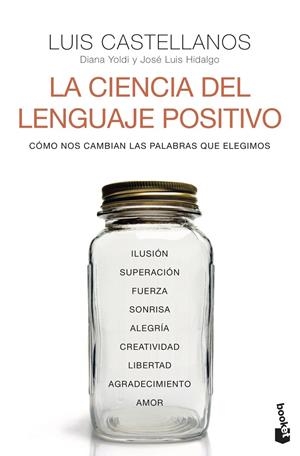 LA CIENCIA DEL LENGUAJE POSITIVO | 9788408242611 | CASTELLANOS, LUIS/YOLDI, DIANA/HIDALGO, JOSÉ LUIS