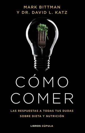 CÓMO COMER | 9788448029333 | BITTMAN, MARK/KATZ, DR. DAVID L.
