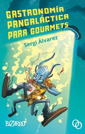 GASTRONOMÍA PANGALÁCTICA PARA GOURMETS | 9788412261370 | ÁLVAREZ CALZADA, SERGI