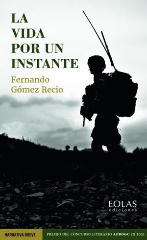 LA VIDA POR UN INSTANTE | 9788418718670 | GÓMEZ RECIO, FERNANDO