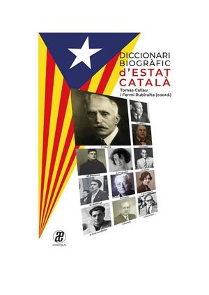 DICCIONARI BIOGRÀFIC D'ESTAT CATALÀ | 9788409368785 | MÍ (COORD.) CALLAU, TOMÀS I RUBIRALTA, FER