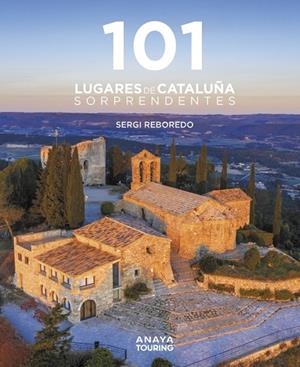 101 DESTINOS DE CATALUÑA SORPRENDENTES | 9788491584452 | REBOREDO MANZANARES, SERGI