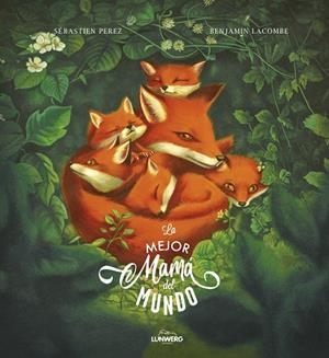 LA MEJOR MAMÁ DEL MUNDO | 9788418820465 | LACOMBE, BENJAMIN / PEREZ, SÉBASTIEN