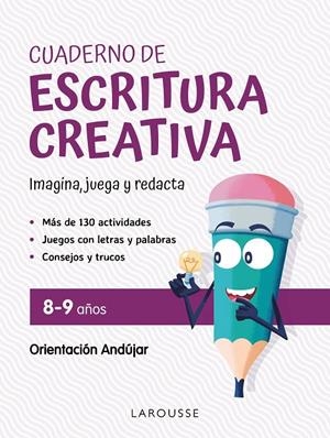 CUADERNO DE ESCRITURA CREATIVA 8-9 AÑOS | 9788419250148 | CIUDAD REAL NÚÑEZ, GINÉS / TORAL OLIVARES, ANTONIA