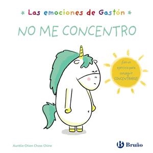 LAS EMOCIONES DE GASTÓN. NO ME CONCENTRO | 9788469666401 | CHIEN CHOW CHINE, AURÉLIE