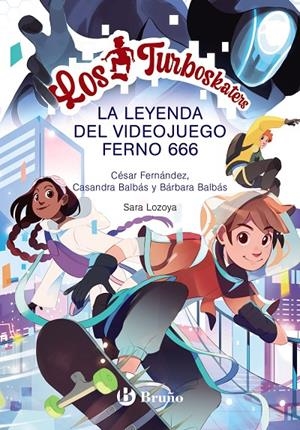 LOS TURBOSKATERS, 3 | 9788469666951 | FERNÁNDEZ GARCÍA, CÉSAR / BALBÁS, BÁRBARA / BALBÁS, CASANDRA