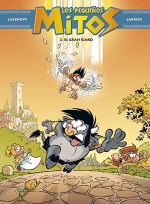 PEQUEÑOS MITOS,LOS - EL GRAN ICARO | 9788494869426 | CAZENOVE, CHRISTOPHE
