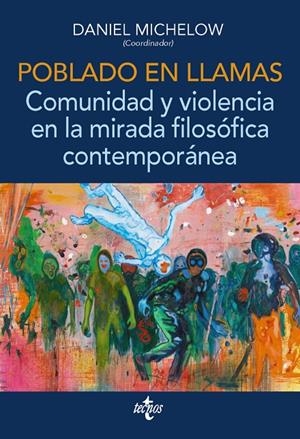 POBLADO EN LLAMAS. COMUNIDAD Y VIOLENCIA EN LA MIRADA FILOSÓFICA CONTEMPORÁNEA | 9788430984534 | MICHELOW, DANIEL / AGÜERO ÁGUILA, JAVIER / BULO VARGAS, VALENTINA / CREPÓN, MARC / DI PEGO, ANABELLA
