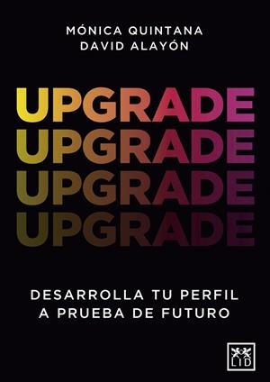 UPGRADE | 9788411310215 | DAVID ALAYÓN / MÓNICA QUINTANA