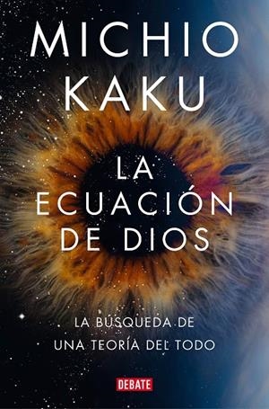 ECUACION DE DIOS, LA | 9788418619694 | KAKU, MICHIO