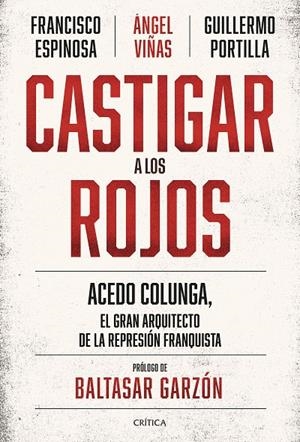 CASTIGAR A LOS ROJOS | 9788491994244 | VIÑAS, ÁNGEL / ESPINOSA, FRANCISCO / PORTILLA, GUILLERMO